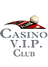 CASINO VIP CLUB  LTD.